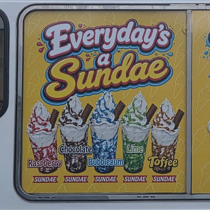 Side panel of the Ice T's van showing the 'Everyday's a Sundae' menu artwork with raspberry, chocolate, bubblegum, lime and toffee sundaes
